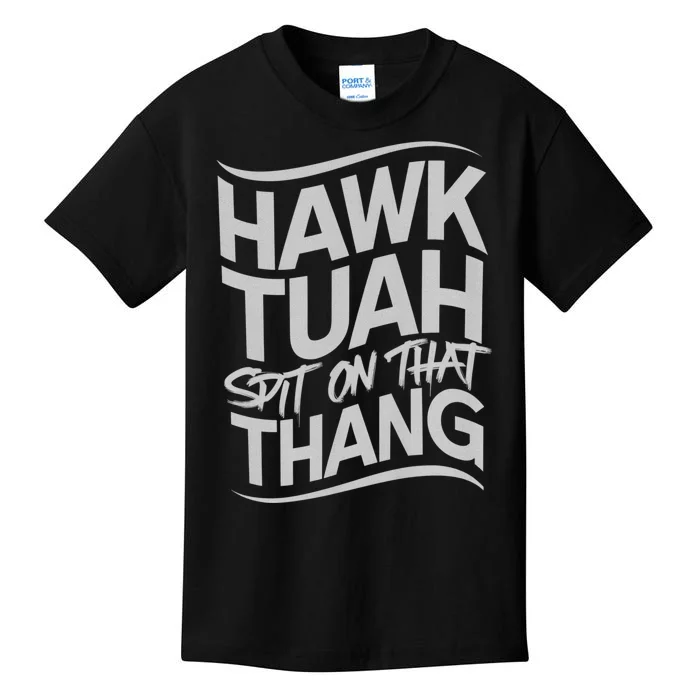 Hawk Tush Spit On That Thang Viral Election Parody Kids T-Shirt