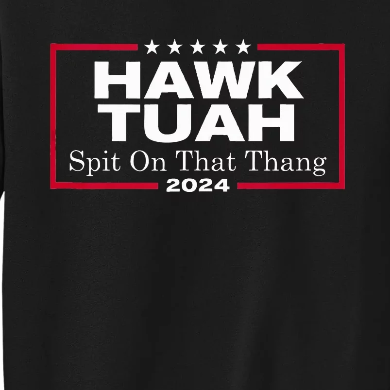 Hawk Tush Spit On That Thang Presidential Sweatshirt