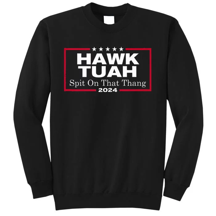 Hawk Tush Spit On That Thang Presidential Sweatshirt