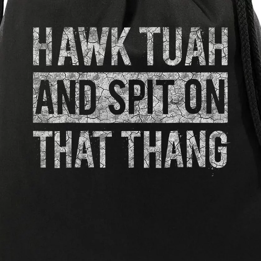 Hawk Tush Spit On That Thing Presidential Candidate Parody Drawstring Bag