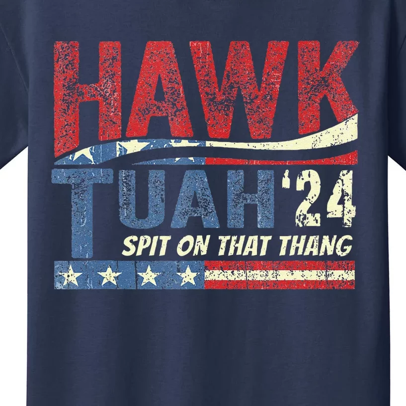 Hawk Tush Spit On That Thing Presidential Candidate Parody Kids T-Shirt