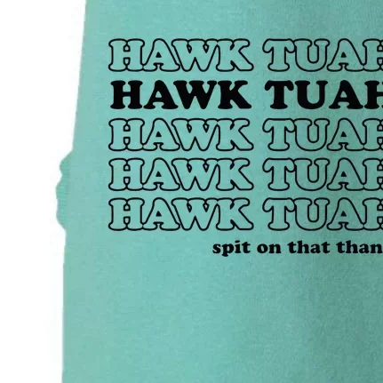 Hawk Tush Spit On That Thang Funny Gag Doggie 3-End Fleece Hoodie