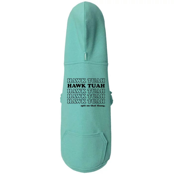 Hawk Tush Spit On That Thang Funny Gag Doggie 3-End Fleece Hoodie