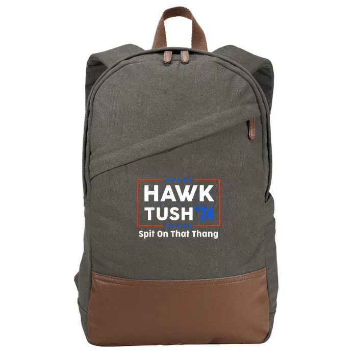 Hawk Tush Spit On That Thing Presidential Candidate Parody Cotton Canvas Backpack