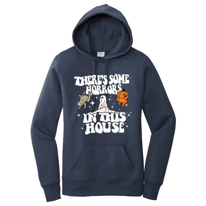 Halloween Theres Some Horrors In This House Cute Ghost Funny Pumpkin Gift Women's Pullover Hoodie