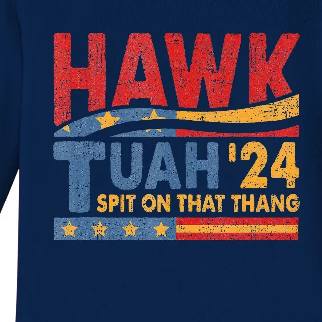 Hawk Tush Spit On That Thing Presidential Candidate Parody Baby Long Sleeve Bodysuit