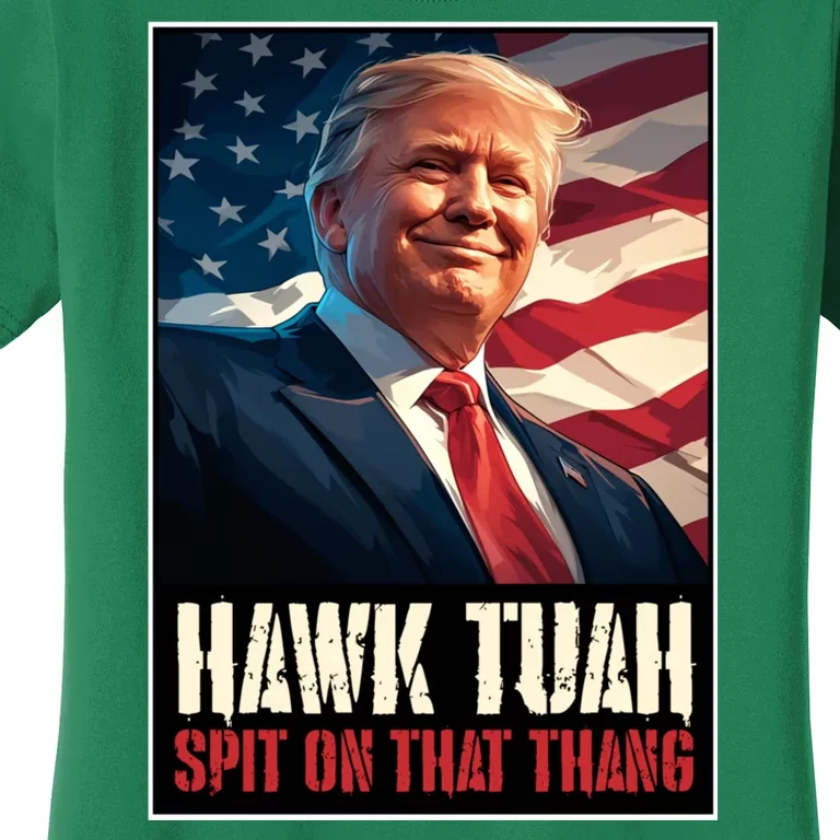 Hawk Tush Spit On That Thang Viral Election Parody Women's T-Shirt