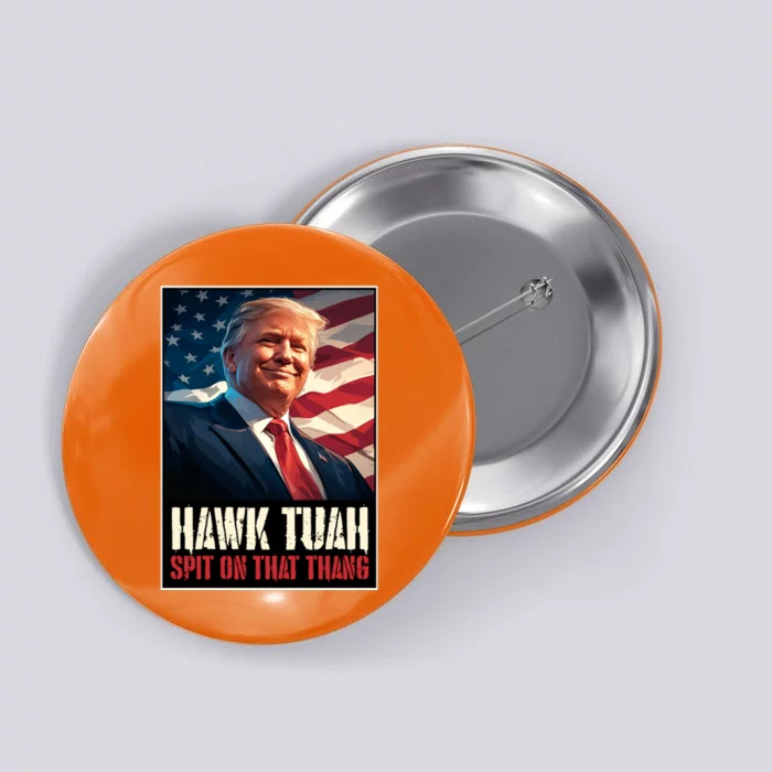 Hawk Tush Spit On That Thang Viral Election Parody Button