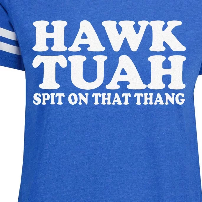 Hawk Tush Spit On That Thing Funny Viral Saying Parody Enza Ladies Jersey Football T-Shirt