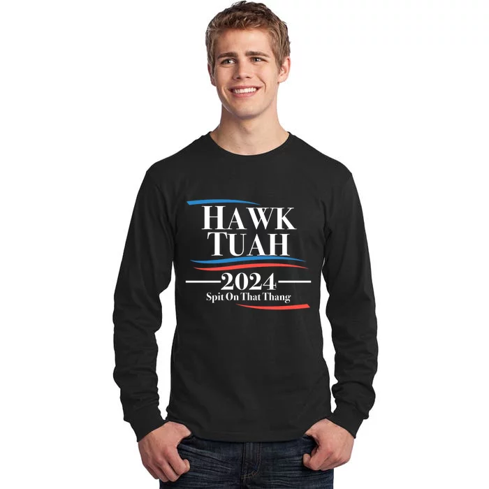 Hawk Tush Spit On That Thing Viral Election Parody Tall Long Sleeve T-Shirt