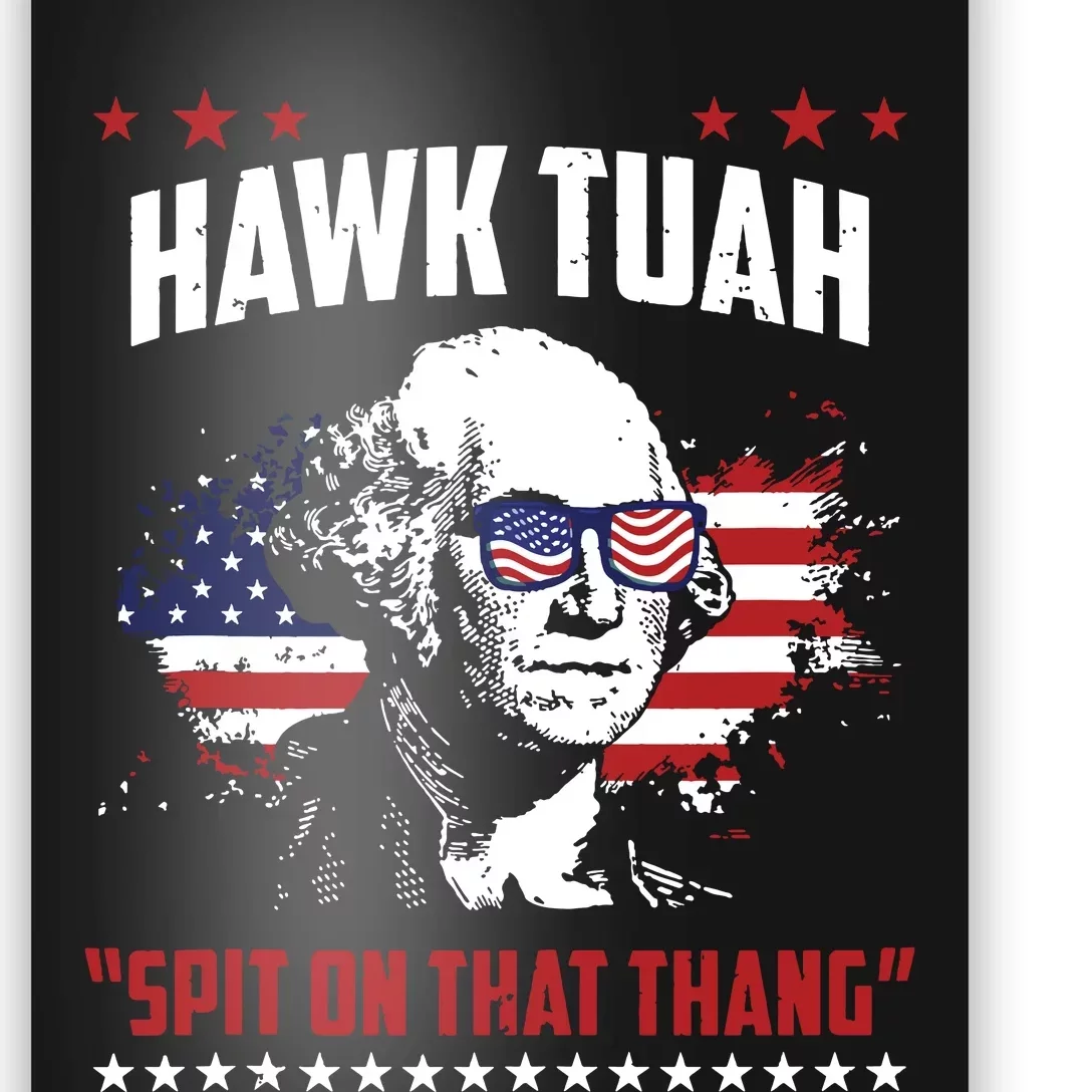 Hawk Tush Spit On That Thing Funny Poster