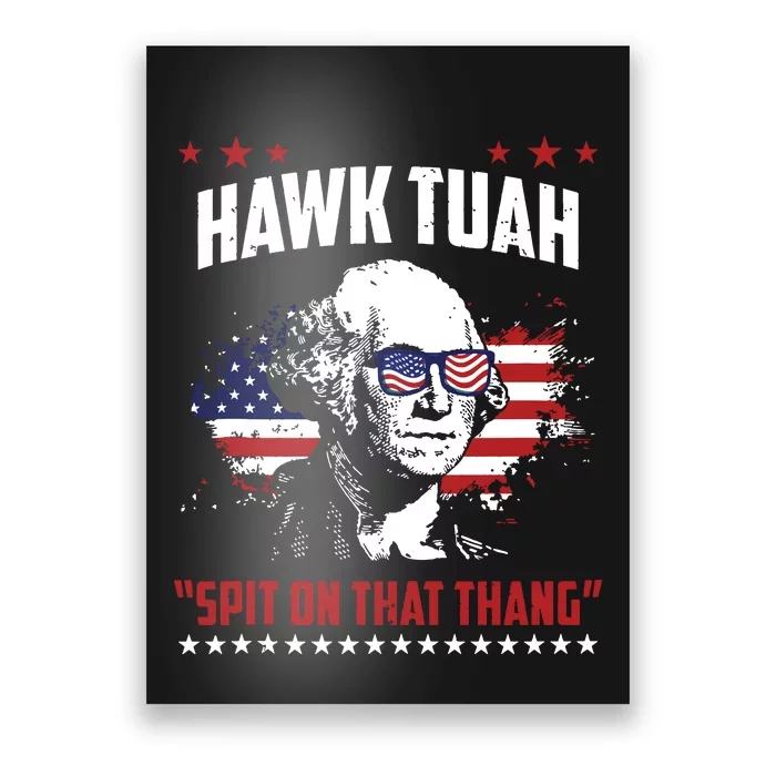 Hawk Tush Spit On That Thing Funny Poster