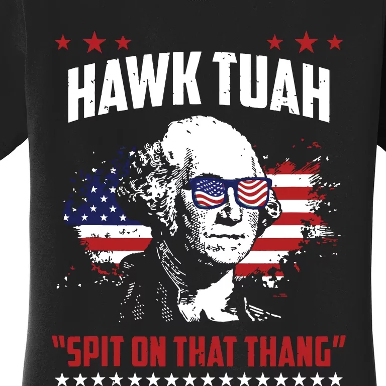 Hawk Tush Spit On That Thing Funny Women's T-Shirt