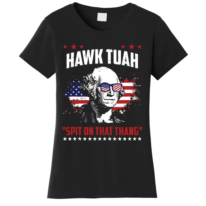 Hawk Tush Spit On That Thing Funny Women's T-Shirt