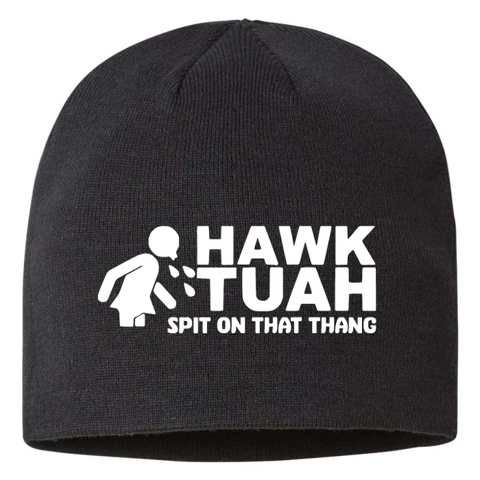 Hawk Tuah Spit On That Thang Funny Interview 8 1/2in Sustainable Knit Beanie