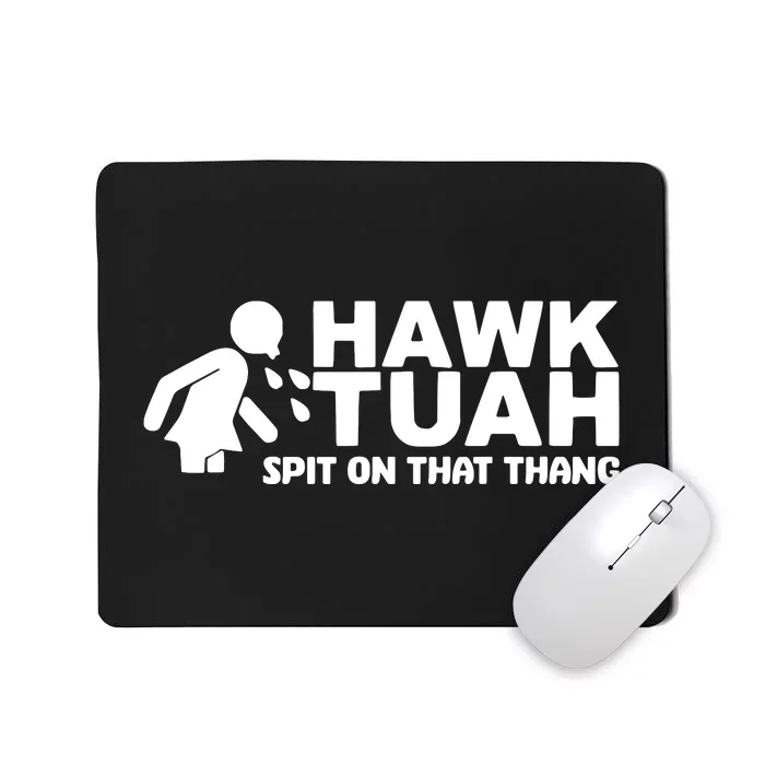 Hawk Tuah Spit On That Thang Funny Interview Mousepad