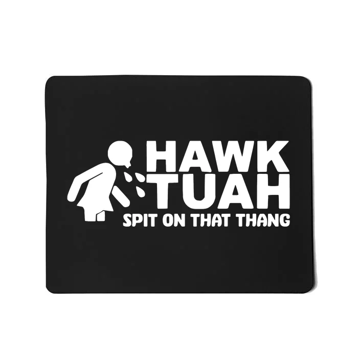 Hawk Tuah Spit On That Thang Funny Interview Mousepad