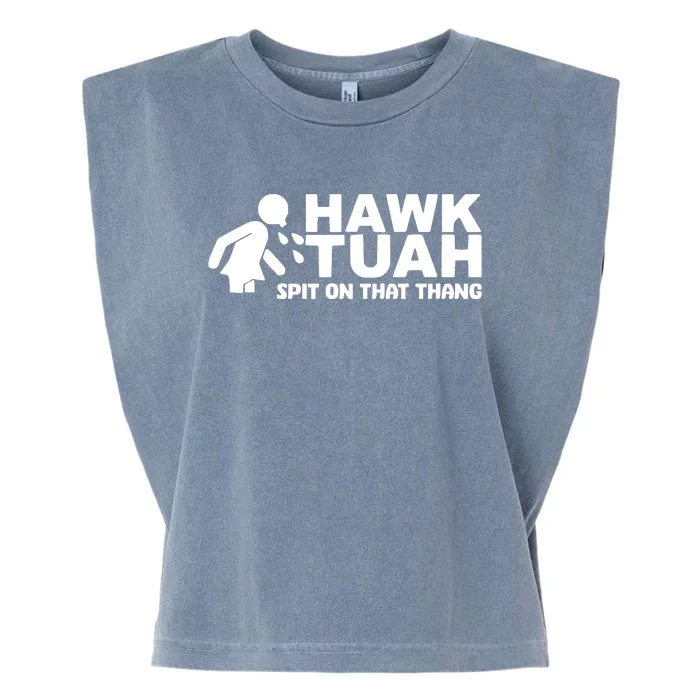 Hawk Tuah Spit On That Thang Funny Interview Garment-Dyed Women's Muscle Tee