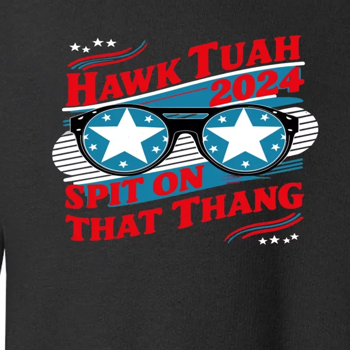 Hawk Tush Spit On That Thang Viral Election Parody Toddler Sweatshirt