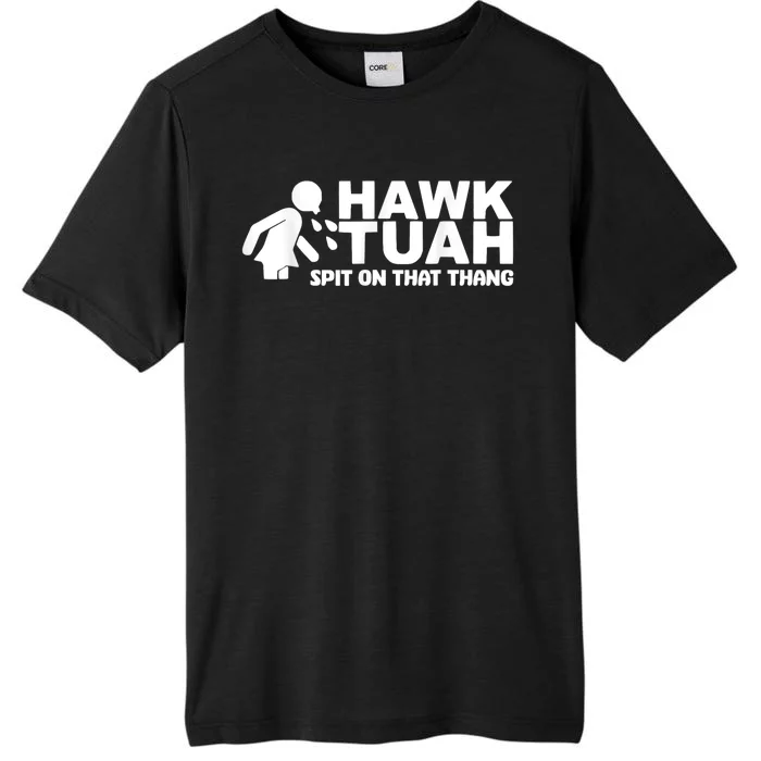 Hawk Tush Spit On That Thang Viral Election Parody ChromaSoft Performance T-Shirt