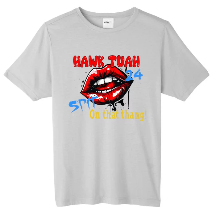 Hawk Tush Spit On That Thing Presidential Candidate Parody ChromaSoft Performance T-Shirt