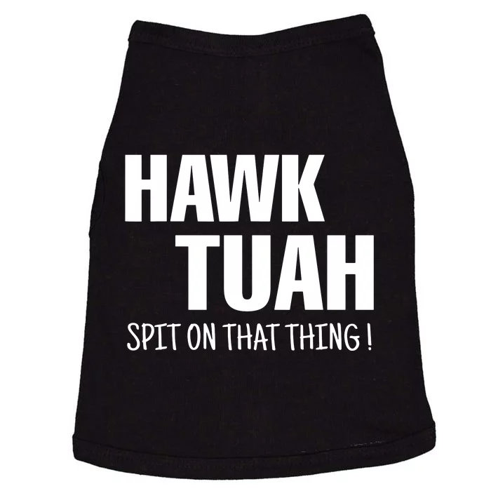 Hawk Tuah Spit On That Thang Viral Election Parody Doggie Tank