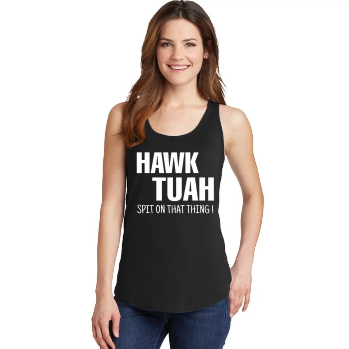 Hawk Tuah Spit On That Thang Viral Election Parody Ladies Essential Tank