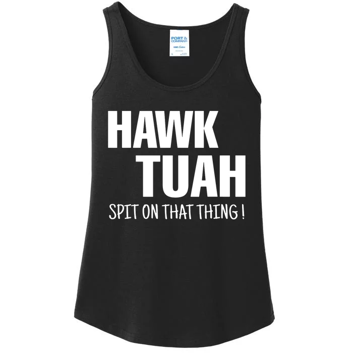 Hawk Tuah Spit On That Thang Viral Election Parody Ladies Essential Tank