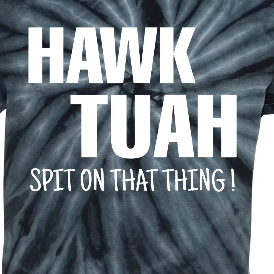 Hawk Tuah Spit On That Thang Viral Election Parody Kids Tie-Dye T-Shirt