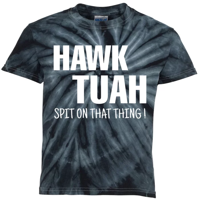 Hawk Tuah Spit On That Thang Viral Election Parody Kids Tie-Dye T-Shirt