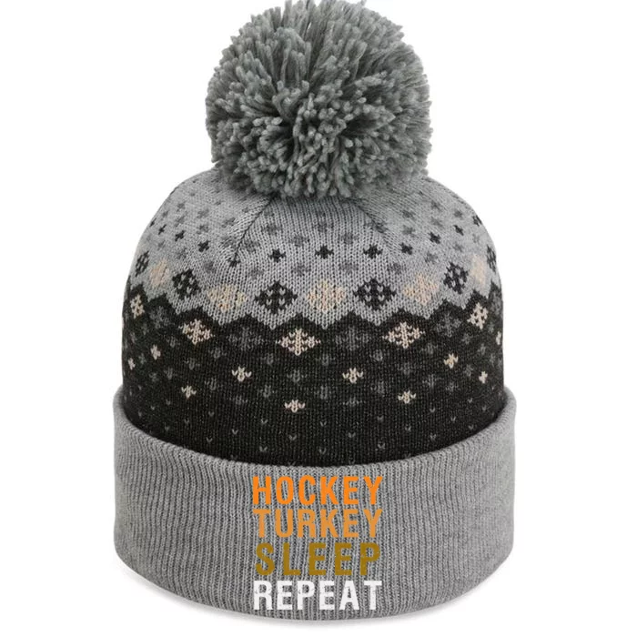 Hockey Turkey Sleep Repeat Nap Funny Thanksgiving Gift The Baniff Cuffed Pom Beanie