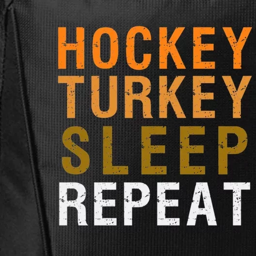 Hockey Turkey Sleep Repeat Nap Funny Thanksgiving Gift City Backpack