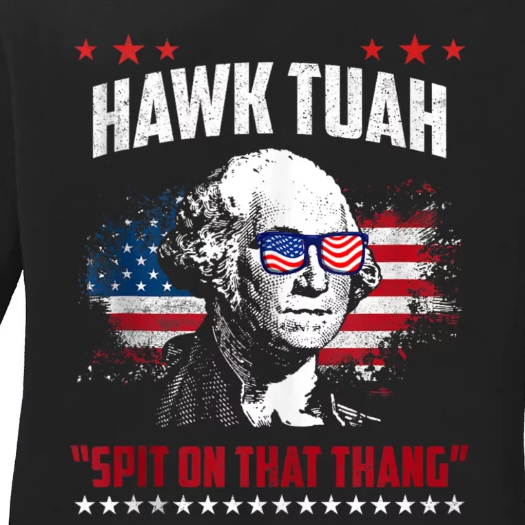 Hawk Tush Spit On That Thing Funny Ladies Long Sleeve Shirt