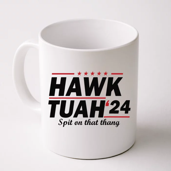 Hawk Tush Spit On That Thing Presidential Candidate Parody Front & Back Coffee Mug