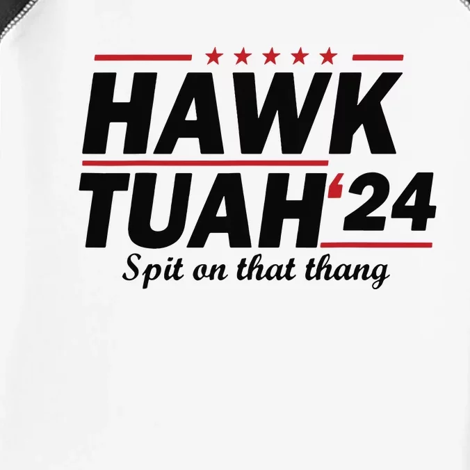 Hawk Tush Spit On That Thing Presidential Candidate Parody Infant Baby Jersey Bodysuit