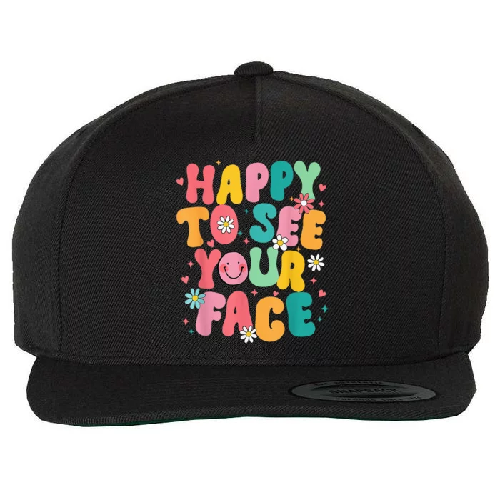 Happy To See Your Face Teacher Back To School Wool Snapback Cap