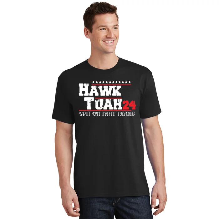 Hawk Tush Spit On That Thing Presidential Candidate Parody T-Shirt