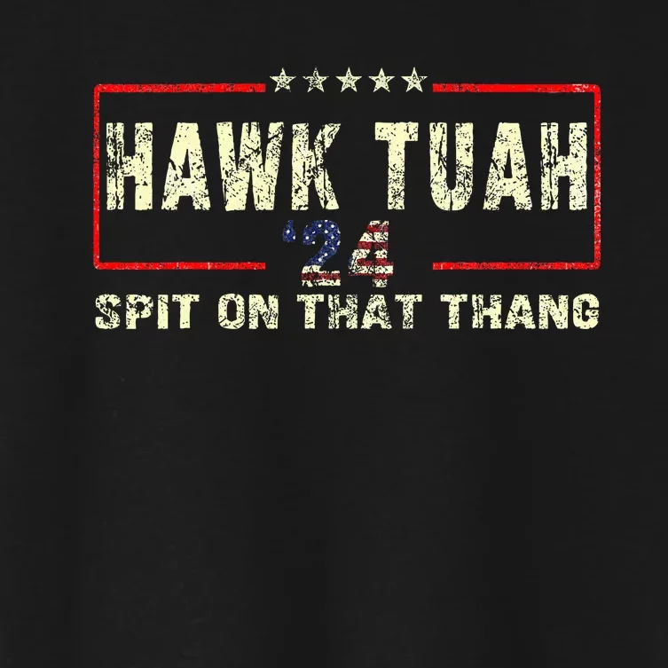 Hawk Tush Spit On That Thing Presidential Candidate Parody Women's Crop Top Tee