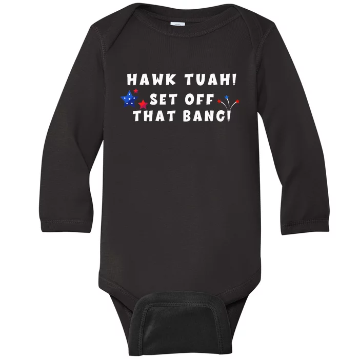 Hawk Tuah Set Off That Bang Funny Viral Video Girl July 4th Baby Long Sleeve Bodysuit