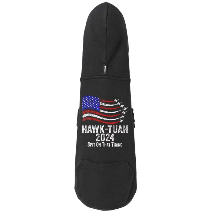 Hawk Tuah Spit On That Thing Presidential Candidate Parody Doggie 3-End Fleece Hoodie