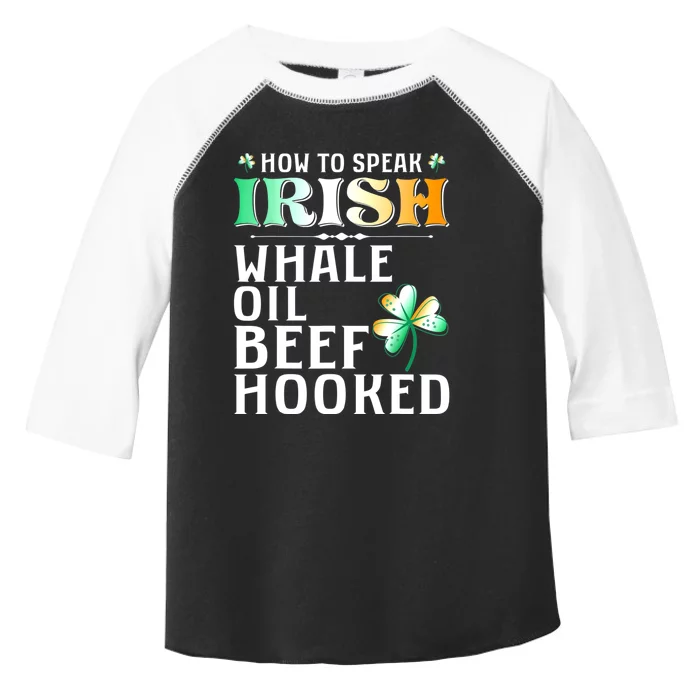 How To Speak Irish Whale Oil Beef Hooked St Patrick's Day Toddler Fine Jersey T-Shirt