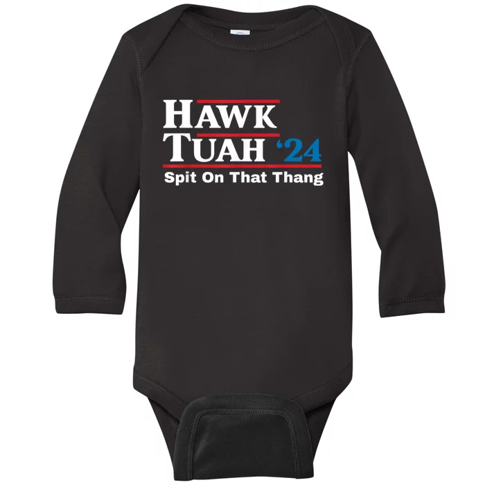 Hawk Tush Spit On That Thing Presidential Candidate Parody Baby Long Sleeve Bodysuit