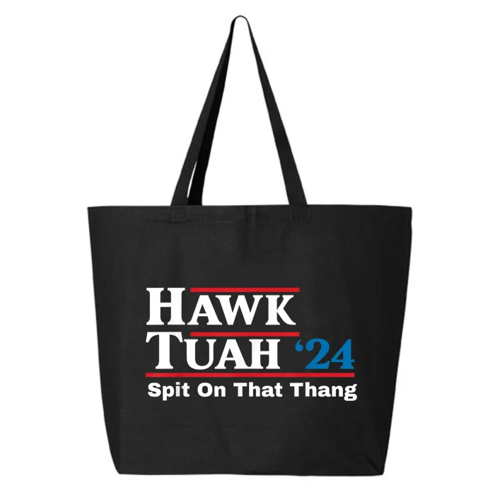 Hawk Tush Spit On That Thing Presidential Candidate Parody 25L Jumbo Tote