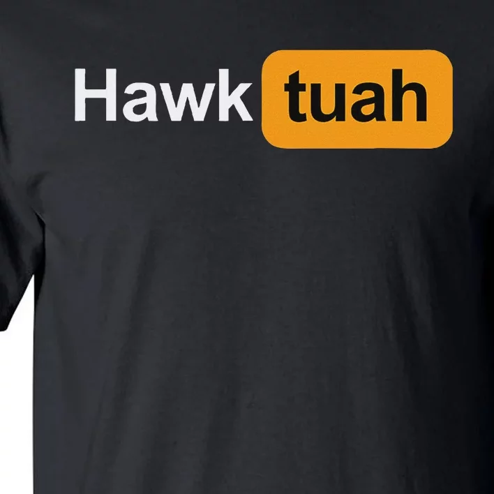 Hawk Tuah Spit On That Thang Funny Rave Festival Outfit Tall T-Shirt