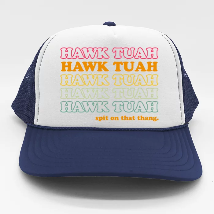 Hawk Tuah Spit On This Thang Funny Hawk Tush Trucker Hat