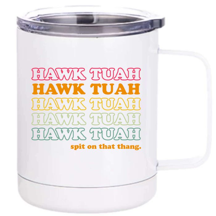 Hawk Tuah Spit On This Thang Funny Hawk Tush Front & Back 12oz Stainless Steel Tumbler Cup