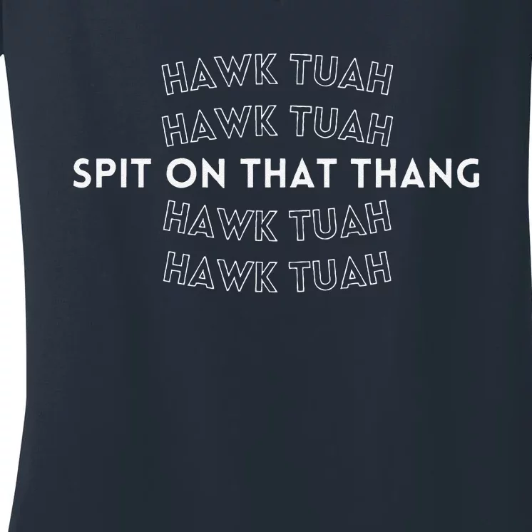 Hawk Tuah Spit On That Thang 24 Parody Women's V-Neck T-Shirt