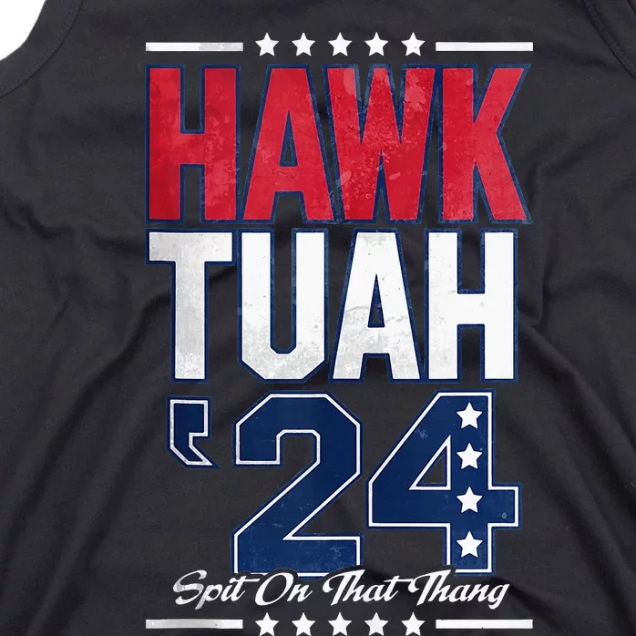 Hawk Tush Spit On That Thing Viral Election Tank Top