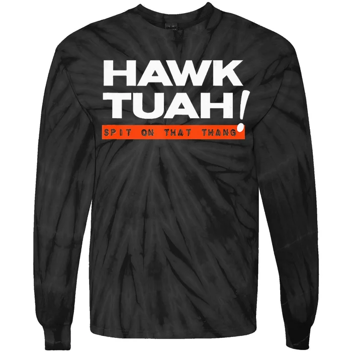 Hawk Tuah Spit On That That Thang Tie-Dye Long Sleeve Shirt