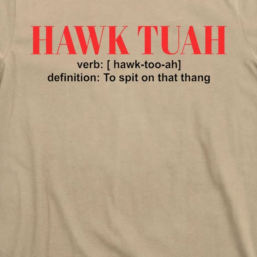 Hawk Tuah Spit On That Thang Funny Hawk Tush T-Shirt